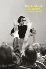 La guerre des mercredis - Gary D. Schmidt