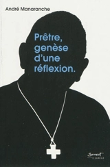 Prêtre, genèse d'une réflexion - André Manaranche