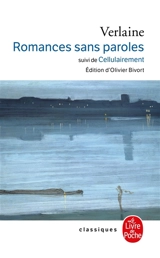 Romances sans paroles. Cellulairement - Paul Verlaine
