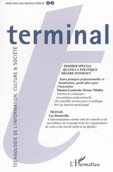 Terminal, n° 92. Quand la politique digère Internet... : entre pratiques professionnelles et banalisation, quelle place pour l'innovation ?