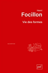Vie des formes. Eloge de la main - Henri Focillon