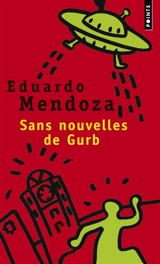 Sans nouvelles de Gurb - Eduardo Mendoza