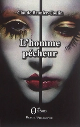 L'homme pécheur - Claude Brunier-Coulin