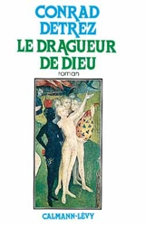 Le Dragueur de Dieu - Conrad Detrez