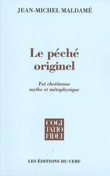 Le péché originel : foi chrétienne, mythe et métaphysique - Jean-Michel Maldamé