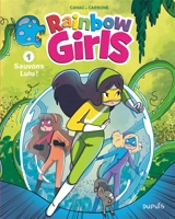 Rainbow girls. Vol. 1. Sauvons Lulu ! - Carbone