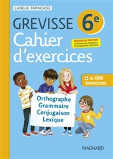 Cahier d'exercices Grevisse 6e : orthographe, grammaire, conjugaison, lexique : + de 600 exercices - Ariane Carrère