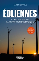 Eoliennes : la face noire de la transition écologique - Fabien Bouglé