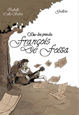 Sur les pas de François de Fossa - Isabelle Callis-Sabot