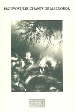 Les chants de Maldoror - Lautréamont