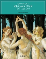 Comment regarder un tableau - Françoise Barbe-Gall