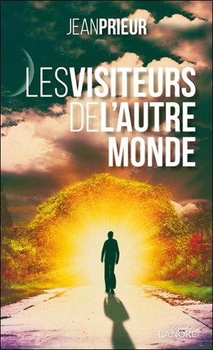 Les visiteurs de l'autre monde - Jean Prieur