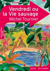 Vendredi ou La vie sauvage - Michel Tournier