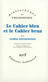 Le cahier bleu et le cahier brun - Ludwig Wittgenstein