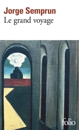Le grand voyage - Jorge Semprun