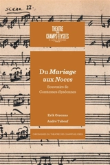 Du Mariage aux Noces : Beaumarchais et la musique. Souvenirs de comtesses élyséennes - Erik Orsenna