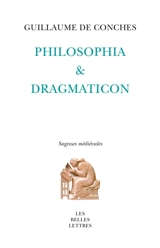 Philosophia & Dragmaticon - Guillaume de Conches