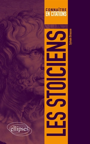 Les stoïciens - Sylvain Brousse