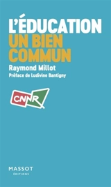 L'éducation, un bien commun - Raymond Millot