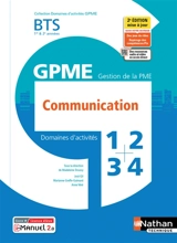 Communication BTS 1re & 2e années GPME, gestion de la PME : domaines d'activités 1, 2, 3, 4 - José Gil