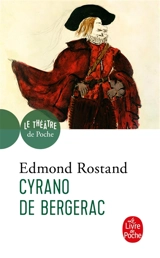 Cyrano de Bergerac : comédie héroïque en cinq actes et en vers - Edmond Rostand