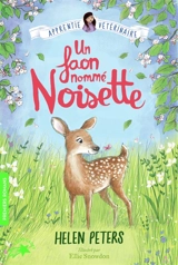 Jasmine, l'apprentie vétérinaire. Vol. 8. Un faon nommé Noisette - Helen Peters