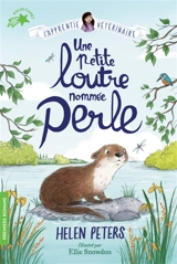 Jasmine, l'apprentie vétérinaire. Vol. 6. Une petite loutre nommée Perle - Helen Peters