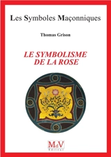 Le symbolisme de la rose - Thomas Grison
