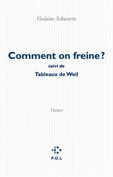 Comment on freine ?. Tableaux de Weil - Violaine Schwartz
