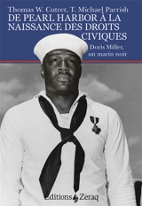 De Pearl Harbor à la naissance des droits civiques : Doris Miller, un marin noir - Thomas W. Cutrer