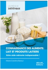 Connaissance des aliments : lait et produits laitiers : votre aide mémoire indispensable ! - Marie-Caroline Baraut