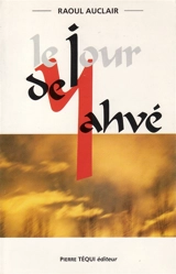 Le jour de Yahvé - Raoul Auclair