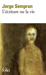 L'écriture ou la vie - Jorge Semprun