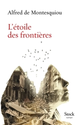 L'étoile des frontières - Alfred de Montesquiou