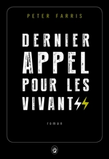 Dernier appel pour les vivants - Peter Farris