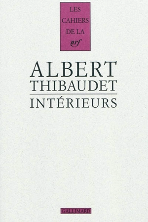 Intérieurs : Baudelaire, Fromentin, Amiel - Albert Thibaudet