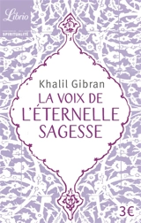 La voix de l'éternelle sagesse - Khalil Gibran