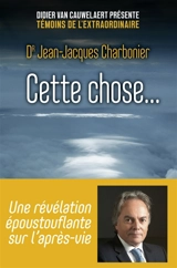 Cette chose... - Jean-Jacques Charbonier