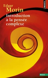 Introduction à la pensée complexe - Edgar Morin