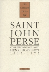 Cahiers Saint-John Perse. Vol. 19. Correspondance avec Henri Hoppenot : 1915-1975 - Saint-John Perse