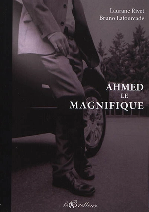Ahmed le magnifique - Laurane Rivet