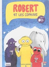 Robert et les copains - Lucie Deroin