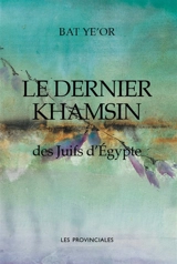 Le dernier khamsin des Juifs d'Egypte - Bat Ye'ôr