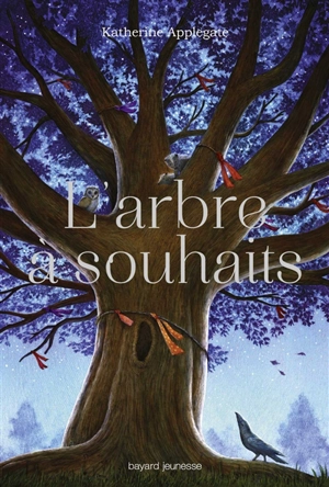 L'arbre à souhaits - Katherine Applegate