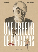Une erreur de parcours - Denis Robert
