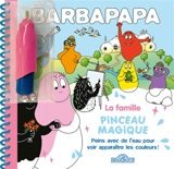 Barbapapa : la famille : pinceau magique - Alice Taylor