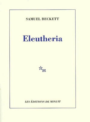 Eleutheria - Samuel Beckett