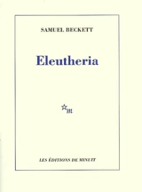 Eleutheria - Samuel Beckett