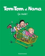 Tom-Tom et Nana. Vol. 31. Ca roule ! - Jacqueline Cohen