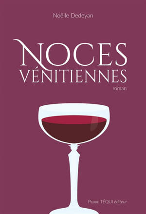 Noces vénitiennes - Noëlle Dedeyan